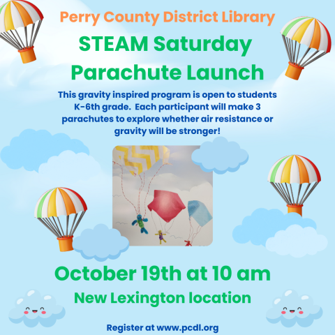 Sky background with parachutes and text that reads in part: PCDL STEAM Saturday New Lex on October 19th at 10 am to learn about gravity through building parachutes.