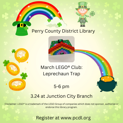 Shamrock and Rainbow background with text that reads in part: PCDL March LEGO Club on 3/24/2025 at 5 pm at our Junction City Branch.  Register at www.pcdl.org