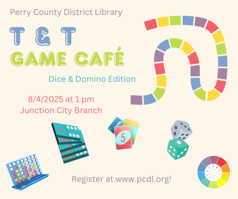 Beige Background with game pieces and text that reads in part PCDL T&T Game Café: Dice & Domino Edition 8/4/2025 at 1 pm 